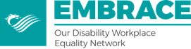 The logo for EMBRACE. Our disability workplace equality network.